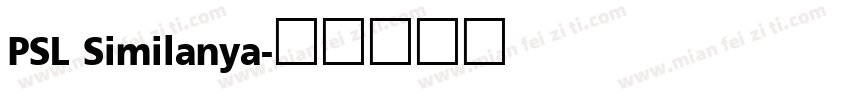 PSL Similanya字体转换
